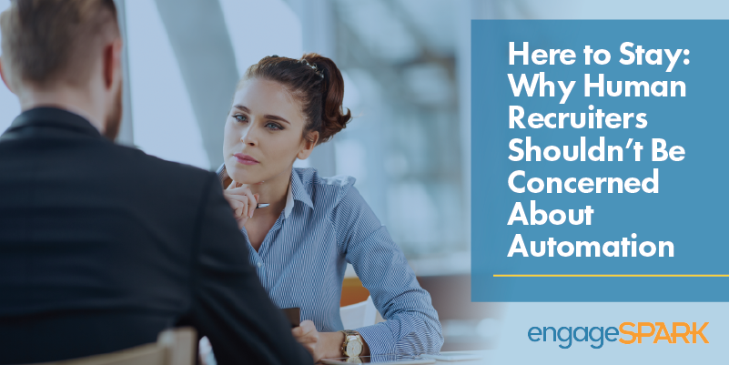 Here to Stay: Why Human Recruiters Shouldn’t Be Concerned About Automation